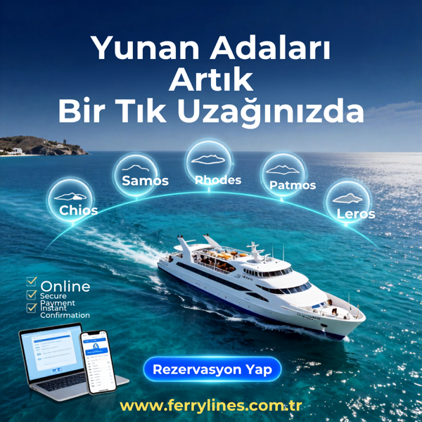 Çeşme Chios Feribot Rehberi: Bilet, Liman ve Yolculuk